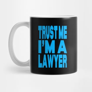 Trust me I'm a lawyer Mug